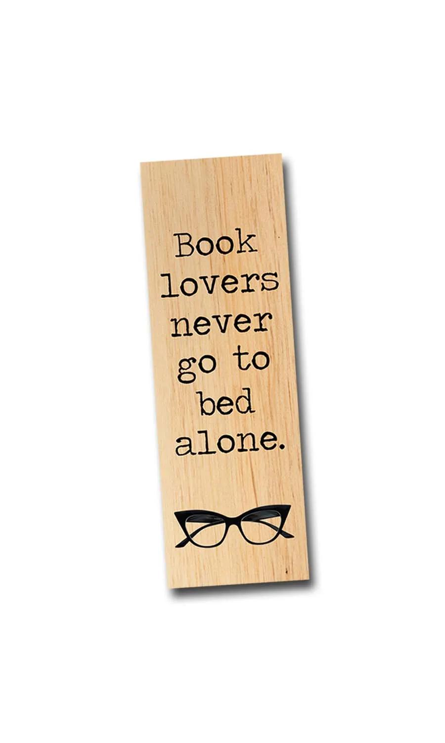 Book lovers never go to bed alone.  Wood Bookmark