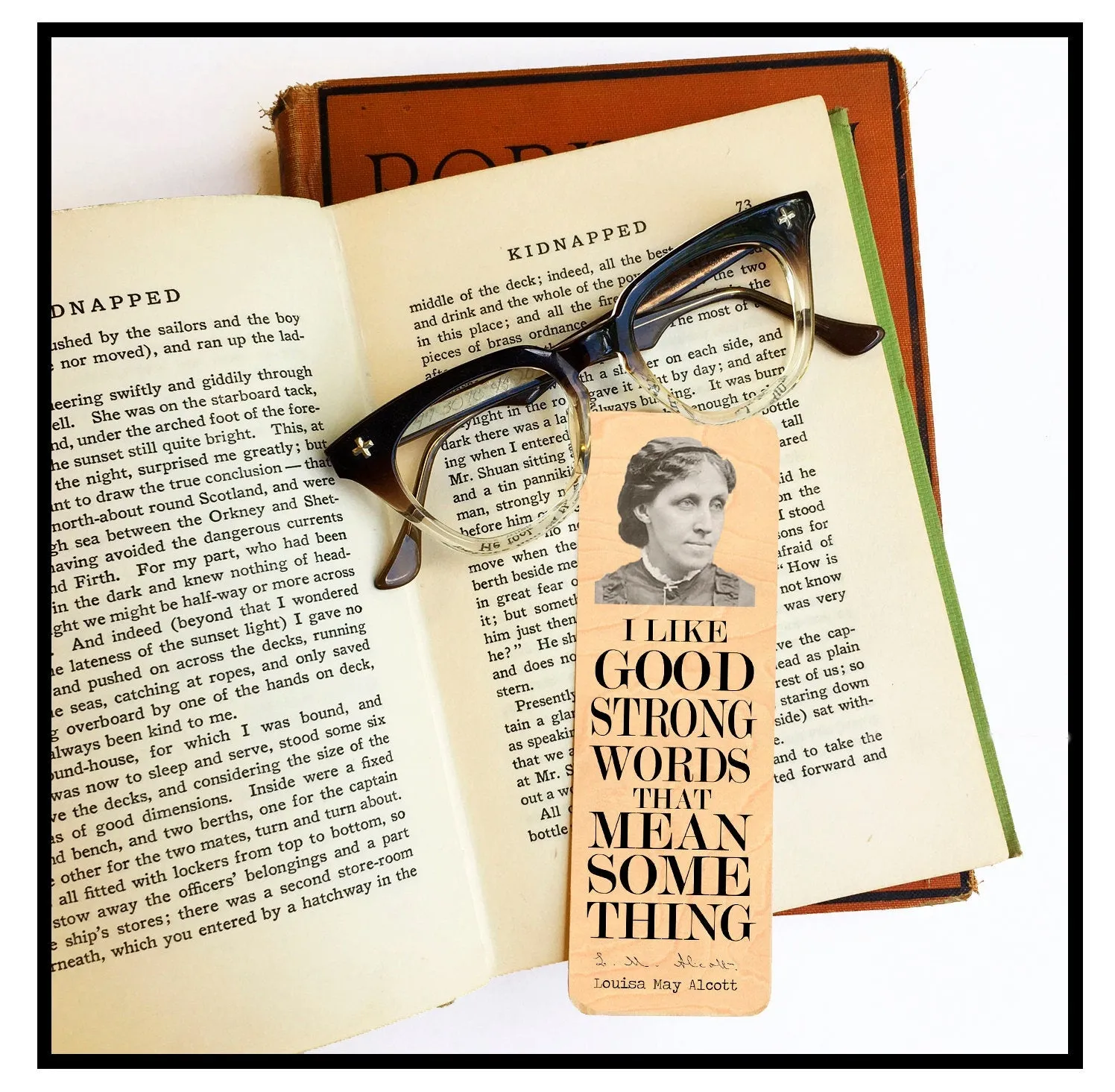 I like good strong words that mean something. -Louisa May Alcott - Wood Bookmark