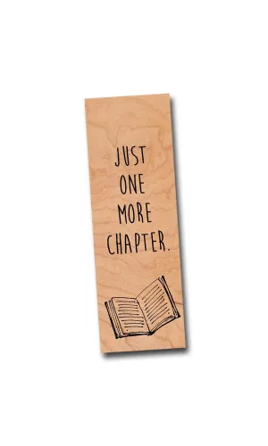 Just one more chapter - Wood Bookmark