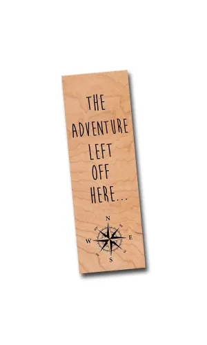 The adventure left off here - Wood Bookmark